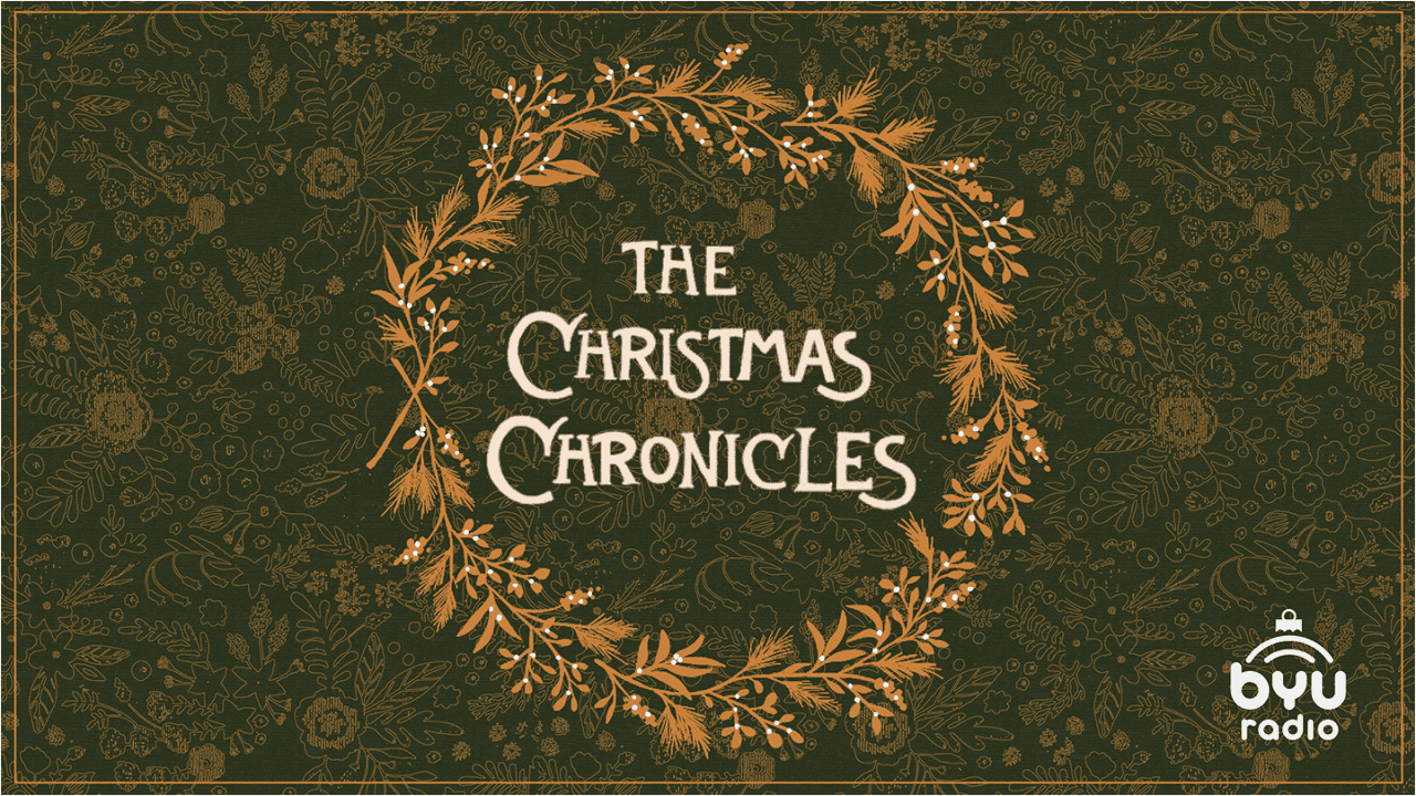 The Christmas Chronicles - BYU Radio