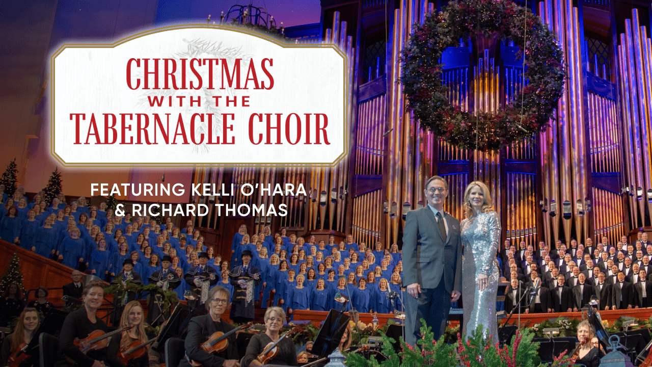 Christmas with the Tabernacle Choir featuring Kelli O'Hara and Richard