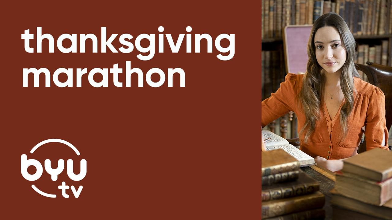 Thanksgiving Marathon BYUtv