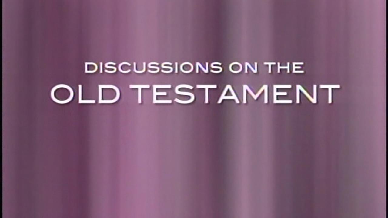 Discussions On The Old Testament - BYUtv