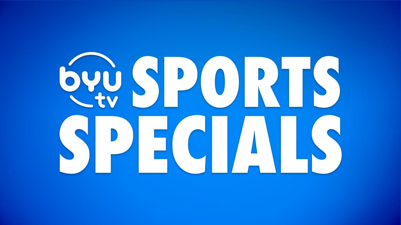 2022 - BYUtv Sports Special - BYUtv